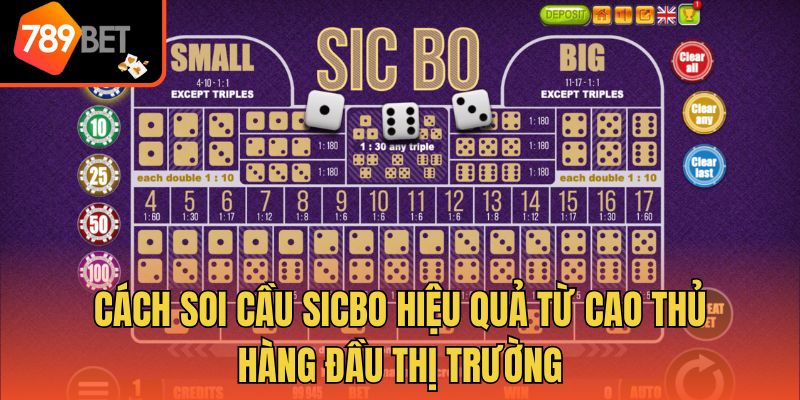 Cách Soi Cầu Sicbo Hiệu Quả Từ Cao Thủ Hàng Đầu Thị Trường
